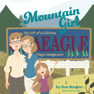 The cover of Mountain Girl. Includes a family (dad, mom, and little girl) in front of the Wecome to Graeagle sign.