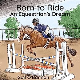 Book Review: Born To Ride: An Equestrian’s Dream